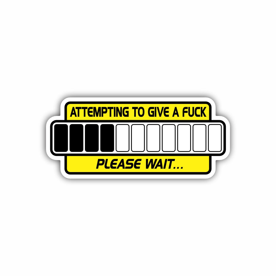 Attempting To Give A Fuck