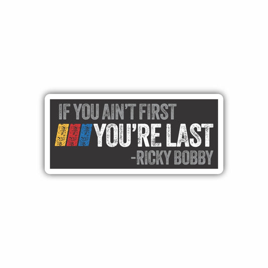 If You Ain't First You're Last