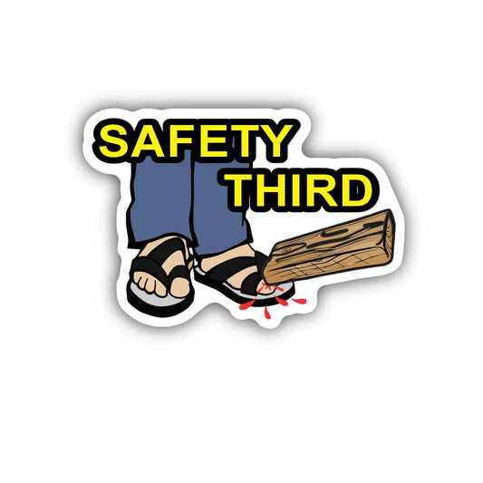 Safety Third
